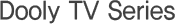 Dooly TV Series