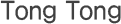 Tong Tong
